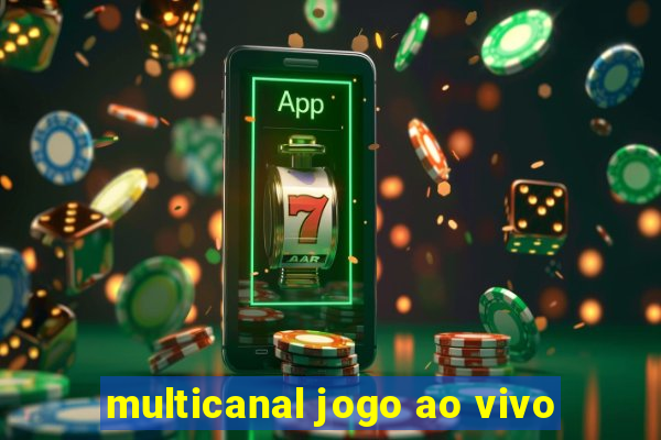 multicanal jogo ao vivo